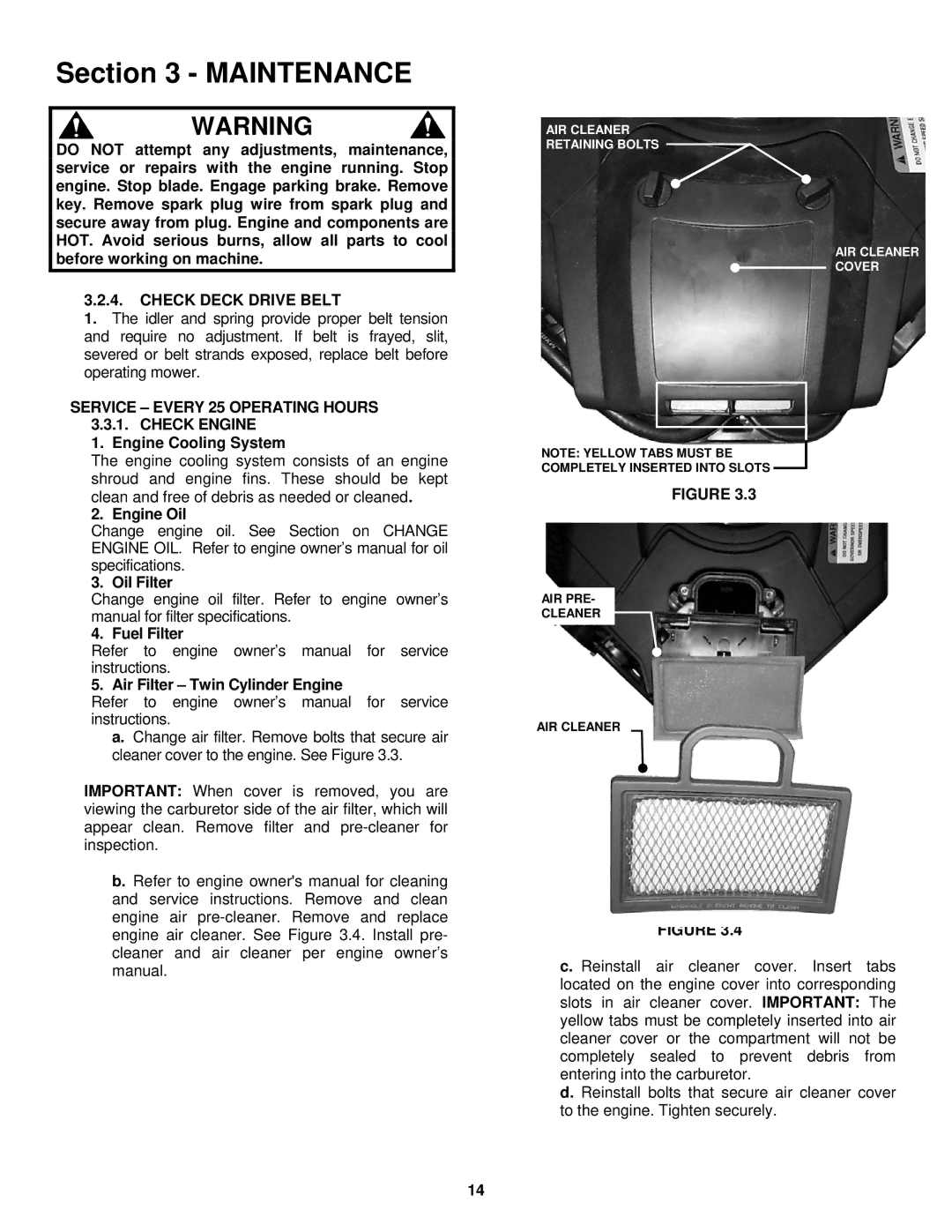 Snapper LT180H42IBV, LT200H42IBV2, LT200H48IBV2 important safety instructions Check Deck Drive Belt, Engine Cooling System 