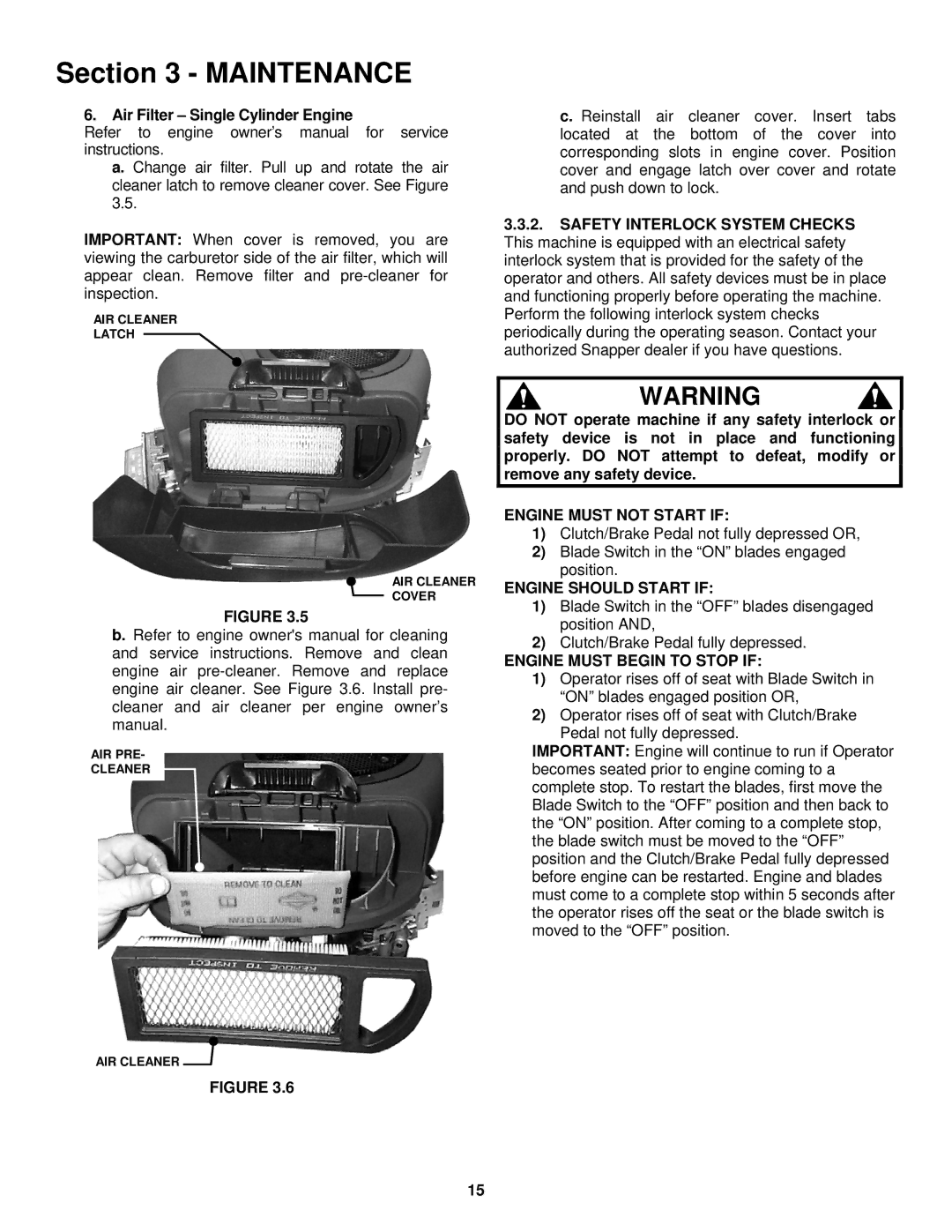 Snapper LT180H42IBV2, LT200H42IBV2, LT200H48IBV2 Air Filter Single Cylinder Engine, Engine Must not Start if 