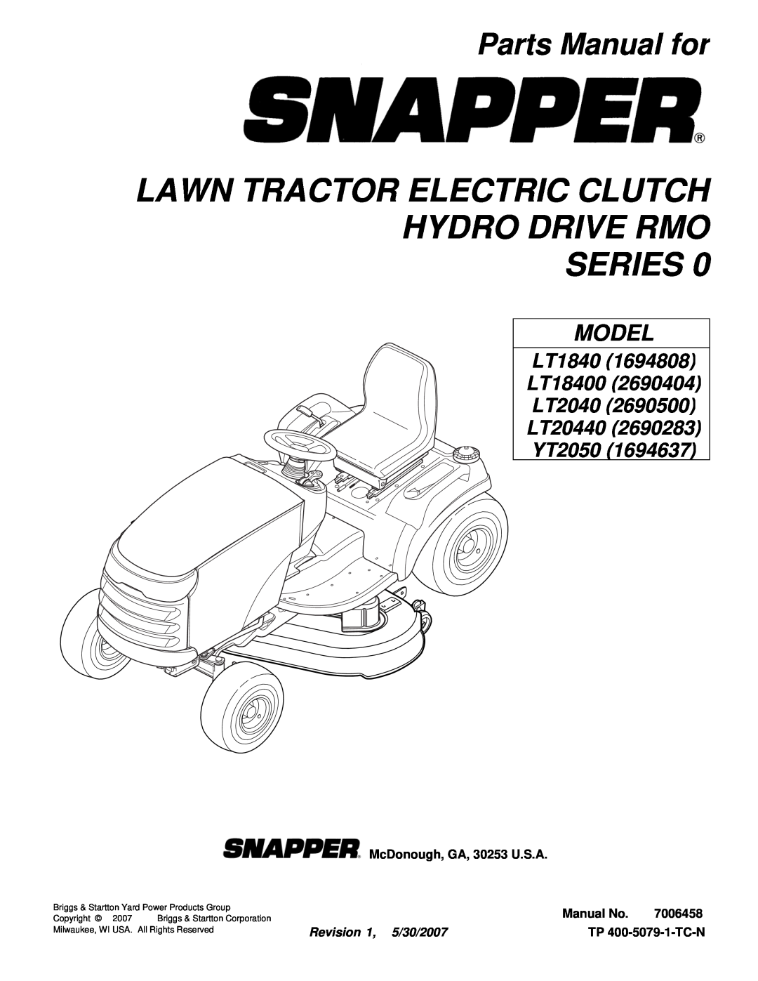 Snapper LT20440 (2690283) manual Parts Manual for, Model, LT1840 LT18400 LT2040 LT20440 YT2050, McDonough, GA, 30253 U.S.A 