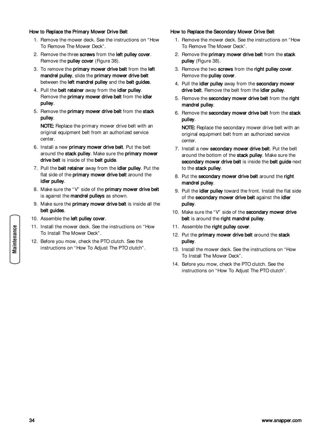 Snapper LT23460AWS How to Replace the Primary Mower Drive Belt, Remove the primary mower drive belt from the stack pulley 