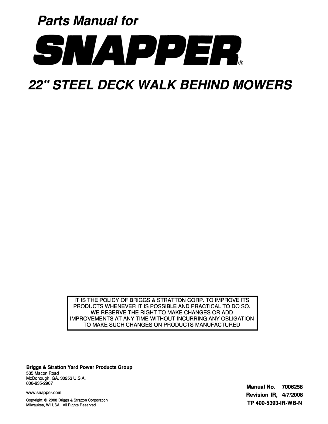 Snapper NS2265 manual Parts Manual for 22 STEEL DECK WALK BEHIND MOWERS, Manual No, 7006258, Revision IR, 4/7/2008 