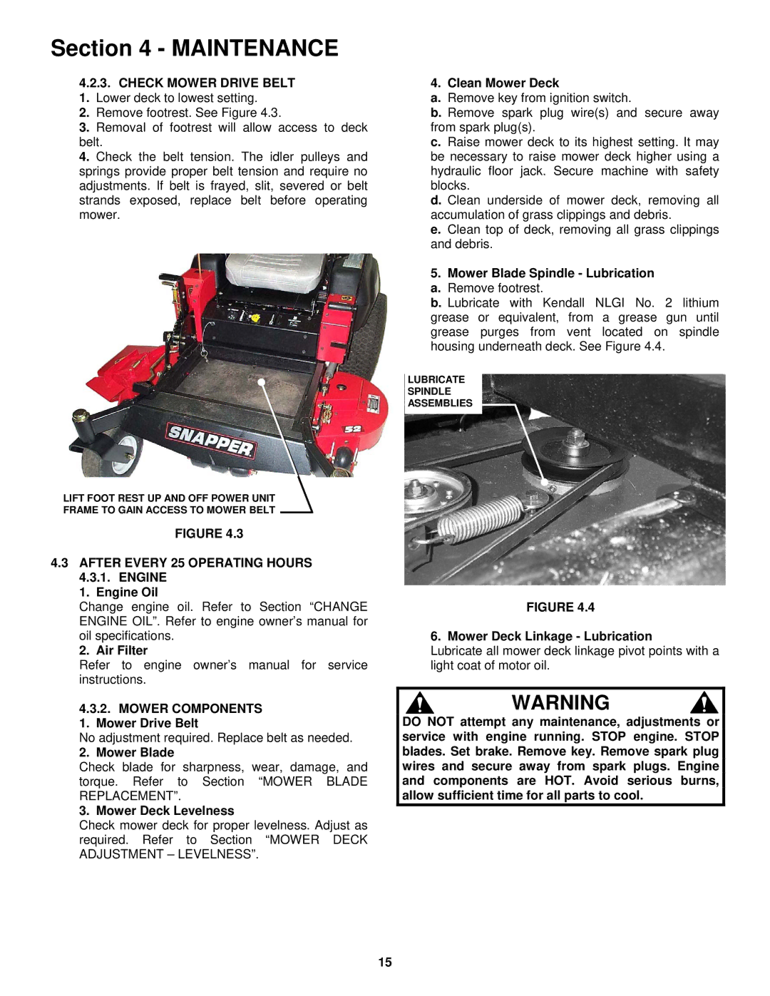 Snapper NZMJ23521KH, NZMJ25611KH important safety instructions After Every 25 Operating Hours 4.3.1. Engine 