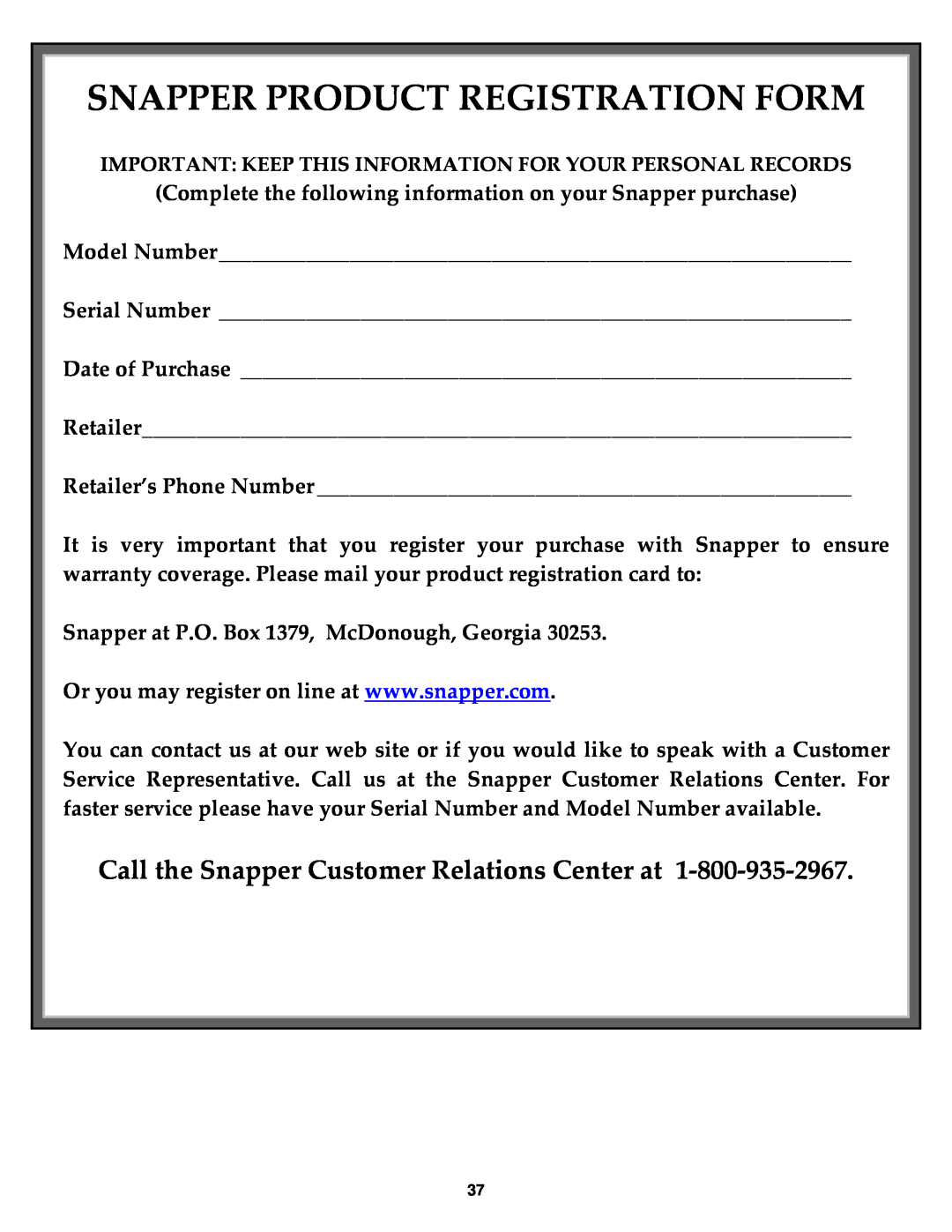Snapper NZMJ23521KH, NZMJ25611KH Snapper Product Registration Form, Call the Snapper Customer Relations Center at 