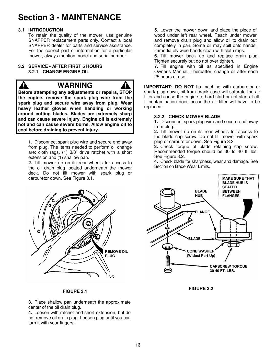 Snapper R204513E important safety instructions Service After First 5 Hours 3.2.1. Change Engine OIL, Check Mower Blade 