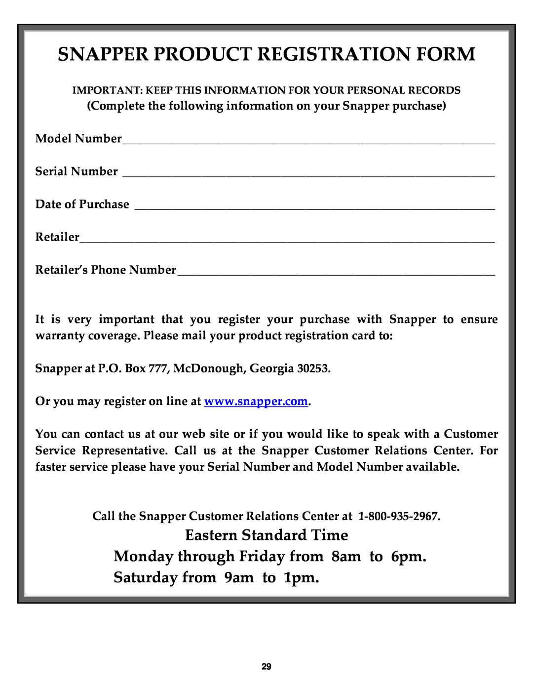Snapper R215517HC Snapper Product Registration Form, Eastern Standard Time Monday through Friday from 8am to 6pm 