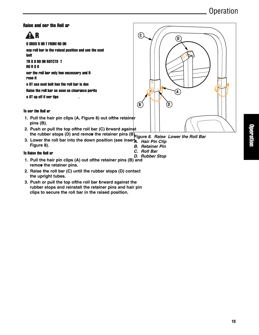 Snapper S200XBV32, S200XKAV2761 Raise and Lower the Roll Bar, Keep roll bar in the raised position and use the seat belt 