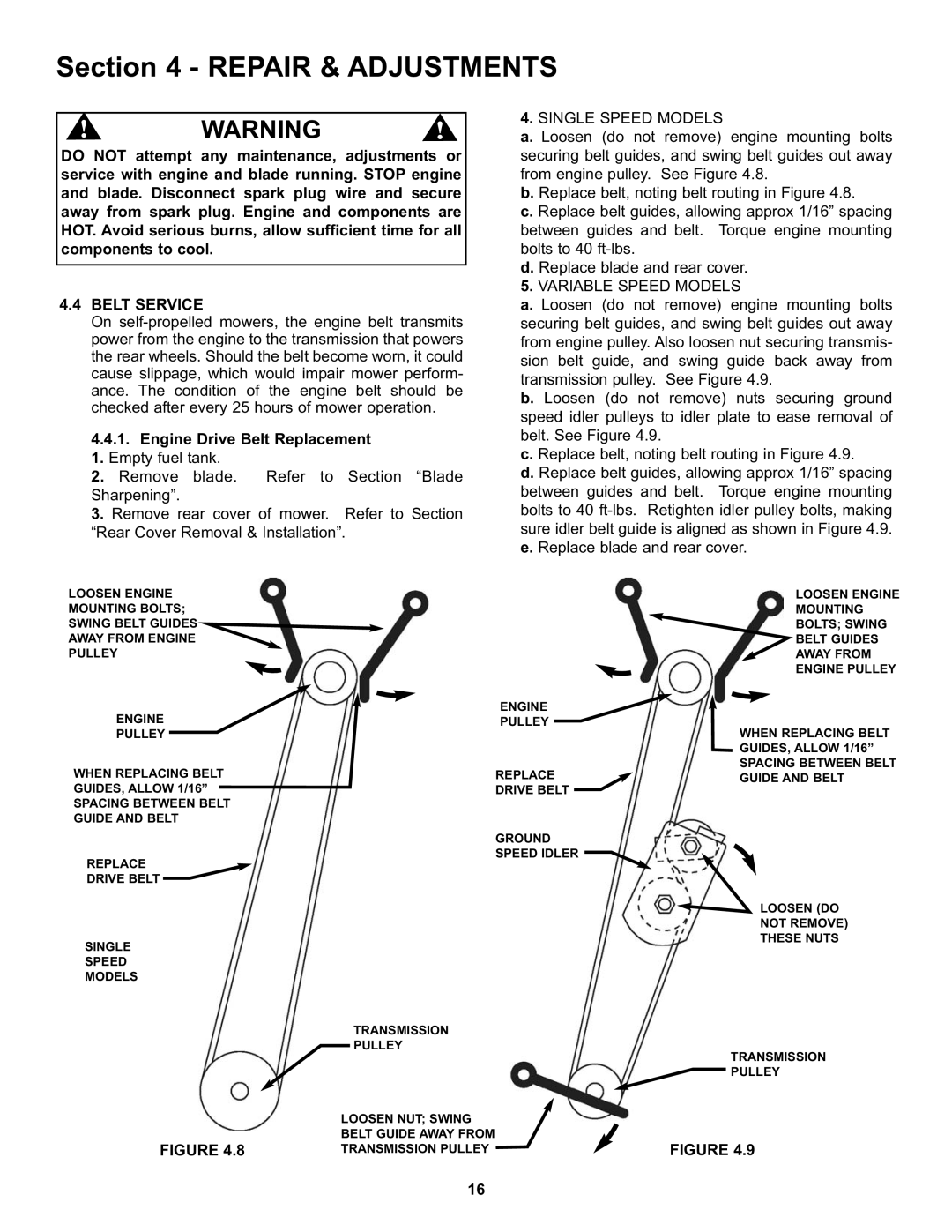 Snapper S211, SP211, SPV211, SPV211S, SPV211E Belt Service, Engine Drive Belt Replacement 1. Empty fuel tank 