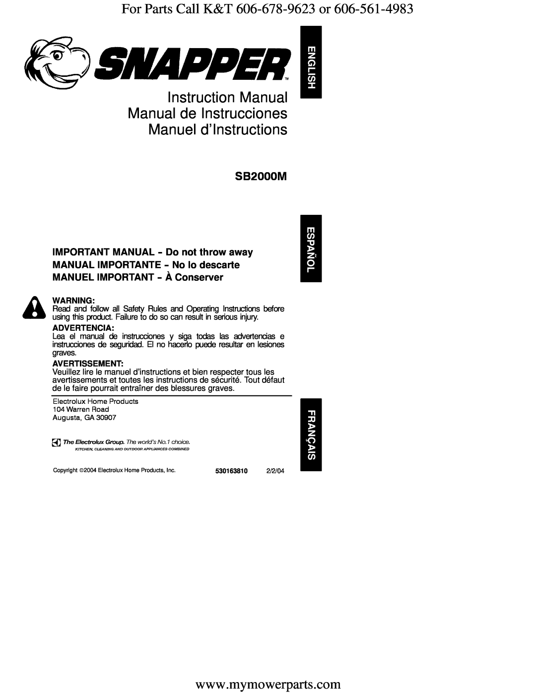 Snapper SB2000M instruction manual For Parts Call K&T 606-678-9623 or, IMPORTANT MANUAL -- Do not throw away, Advertencia 