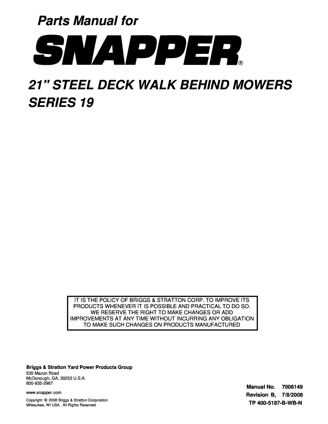 Snapper SERIES 19 manual Steel Deck Walk Behind Mowers Series, Parts Manual for, Manual No, 7006149, Revision B, 7/8/2008 