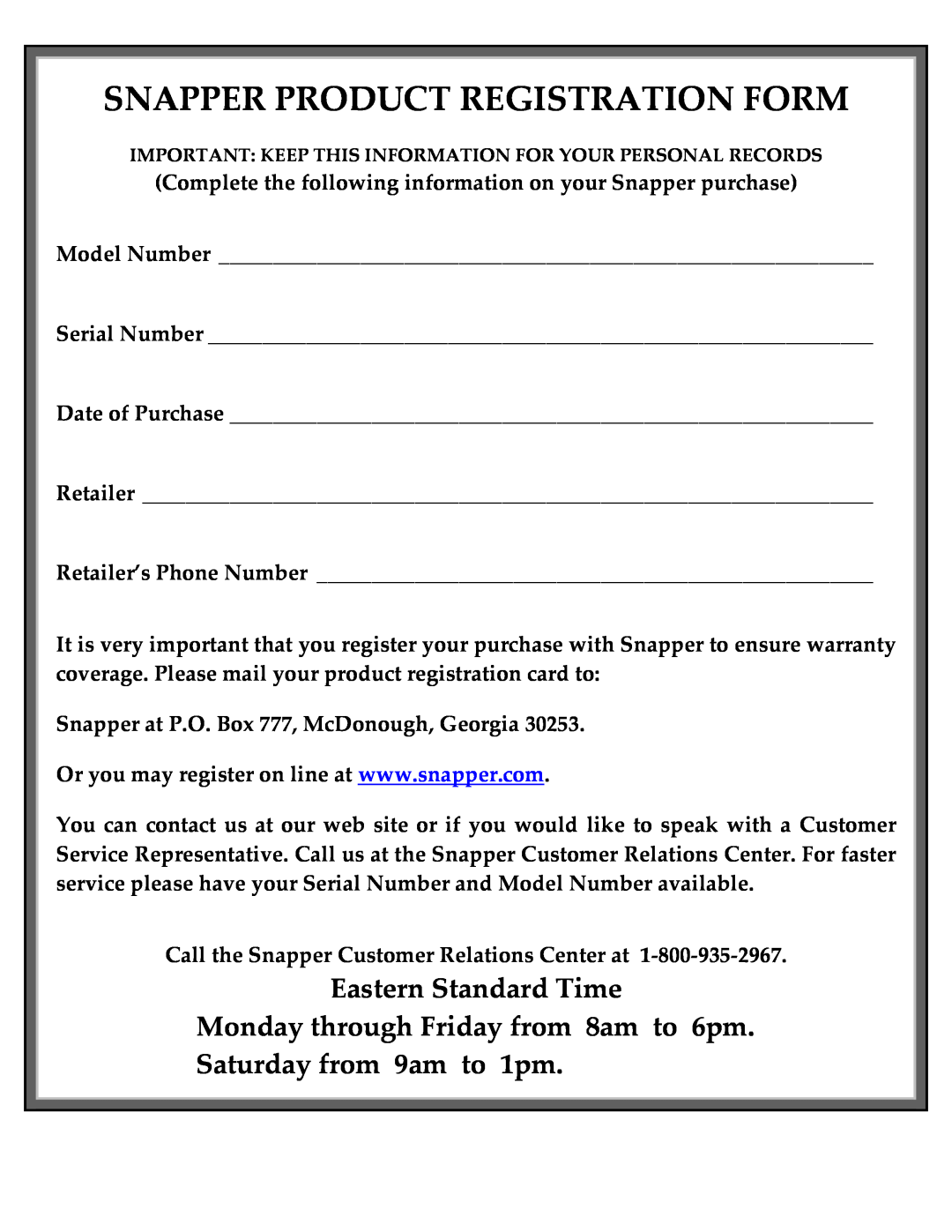 Snapper SFH13320KW Snapper Product Registration Form, Eastern Standard Time, Monday through Friday from 8am to 6pm 