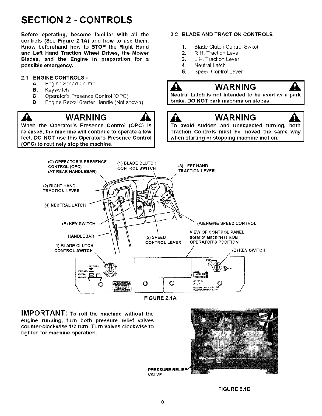 Snapper SPLHI53KW Engine Controls, Blade and Traction Controls, Neutral Latch is notWARNINGintended to be used as a park 