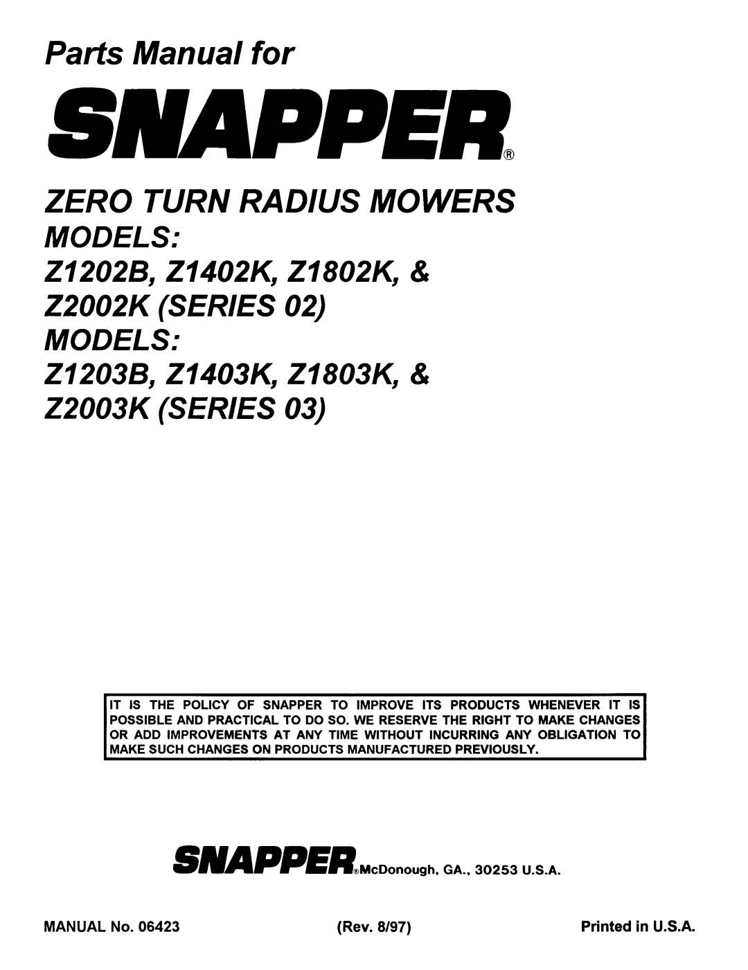 Snapper Z1402K, Z4202M, Z4802M, Z4102M, Z1802K, z2003k, z1403k, Z1203B, Z1202B, Z2003K (Series 03), Z2002K (Series 02), Z1803K 