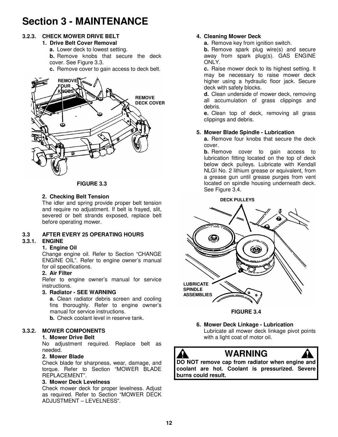 Snapper ZF5200M ZF6100M, ZF2100DKu, ZF2300GKU Check Mower Drive Belt, After Every 25 Operating Hours, Mower Components 