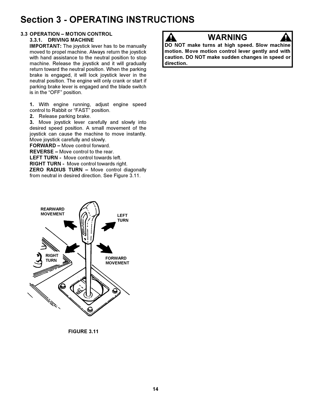 Snapper ZF2101DKU, ZF5201M, ZF6101M, ZF2301GKU important safety instructions Operation Motion Control 3.3.1. Driving Machine 