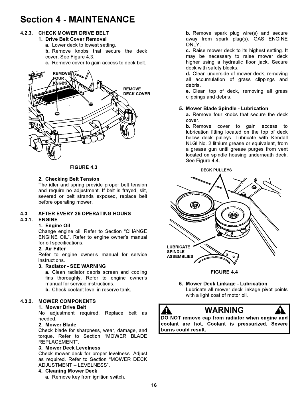 Snapper ZF5201M, ZF6101M, ZF2101DKU, ZF2301GKU Check Mower Drive Belt, After Every 25 Operating Hours, Mower Components 