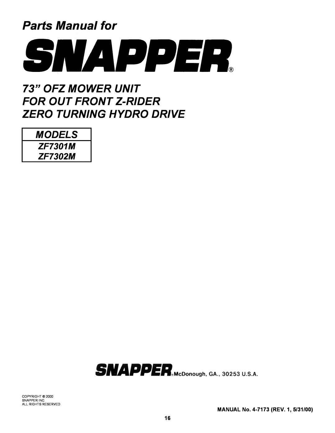 Snapper manual Parts Manual for, Models, ZF7301M ZF7302M, MANUAL No. 4-7173REV. 1, 5/31/00 
