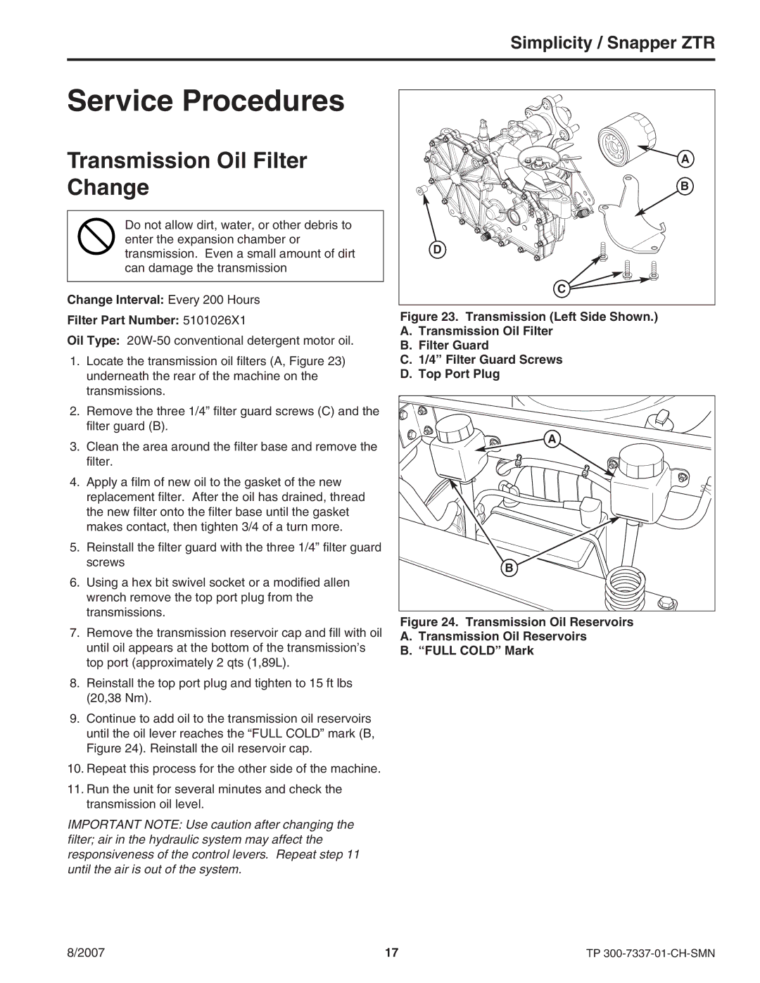 Snapper ZT3000 manual Transmission Oil Filter Change, Change Interval Every 200 Hours Filter Part Number 