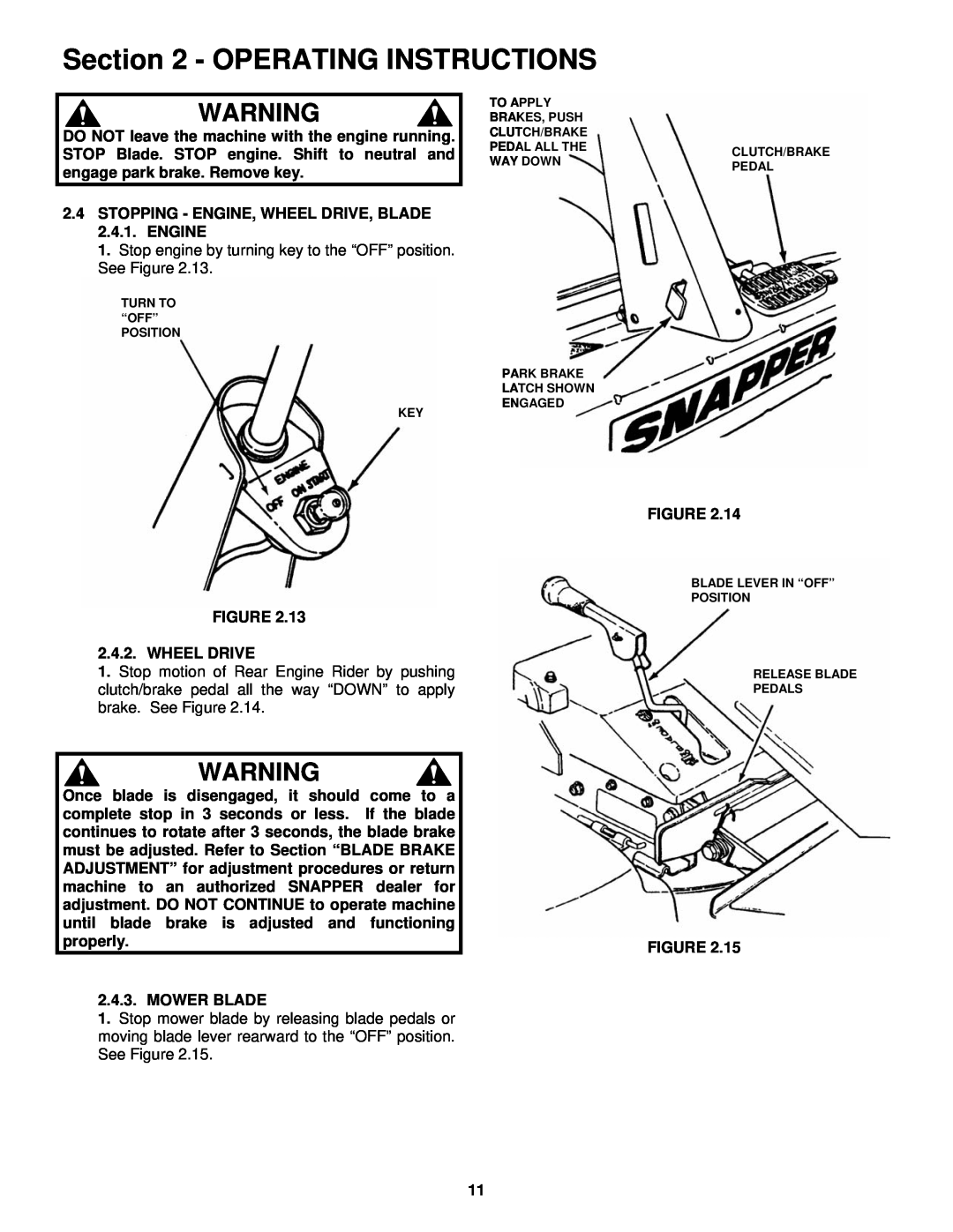 Snapper important safety instructions Operating Instructions, Stop engine by turning key to the “OFF” position. See Figure 