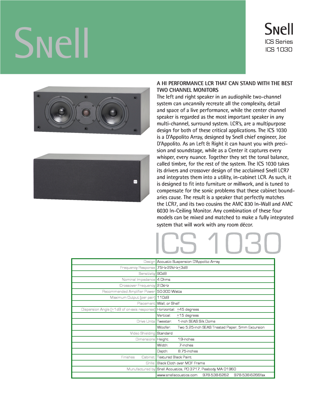 Snell Acoustics ICS 1030 dimensions ICS Series ICS, Two Channel Monitors, system that will work with any room décor 