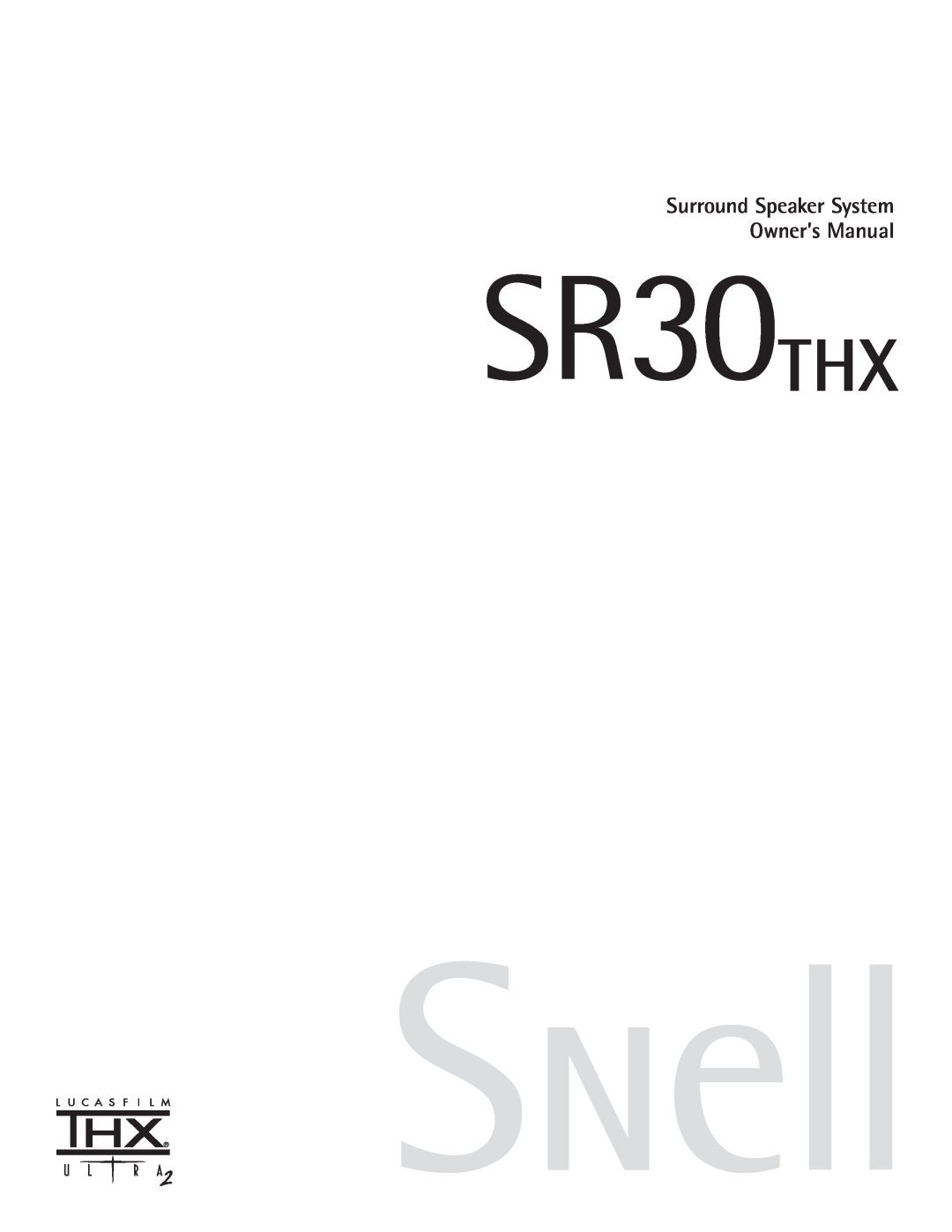 Snell Acoustics SR30THX owner manual 
