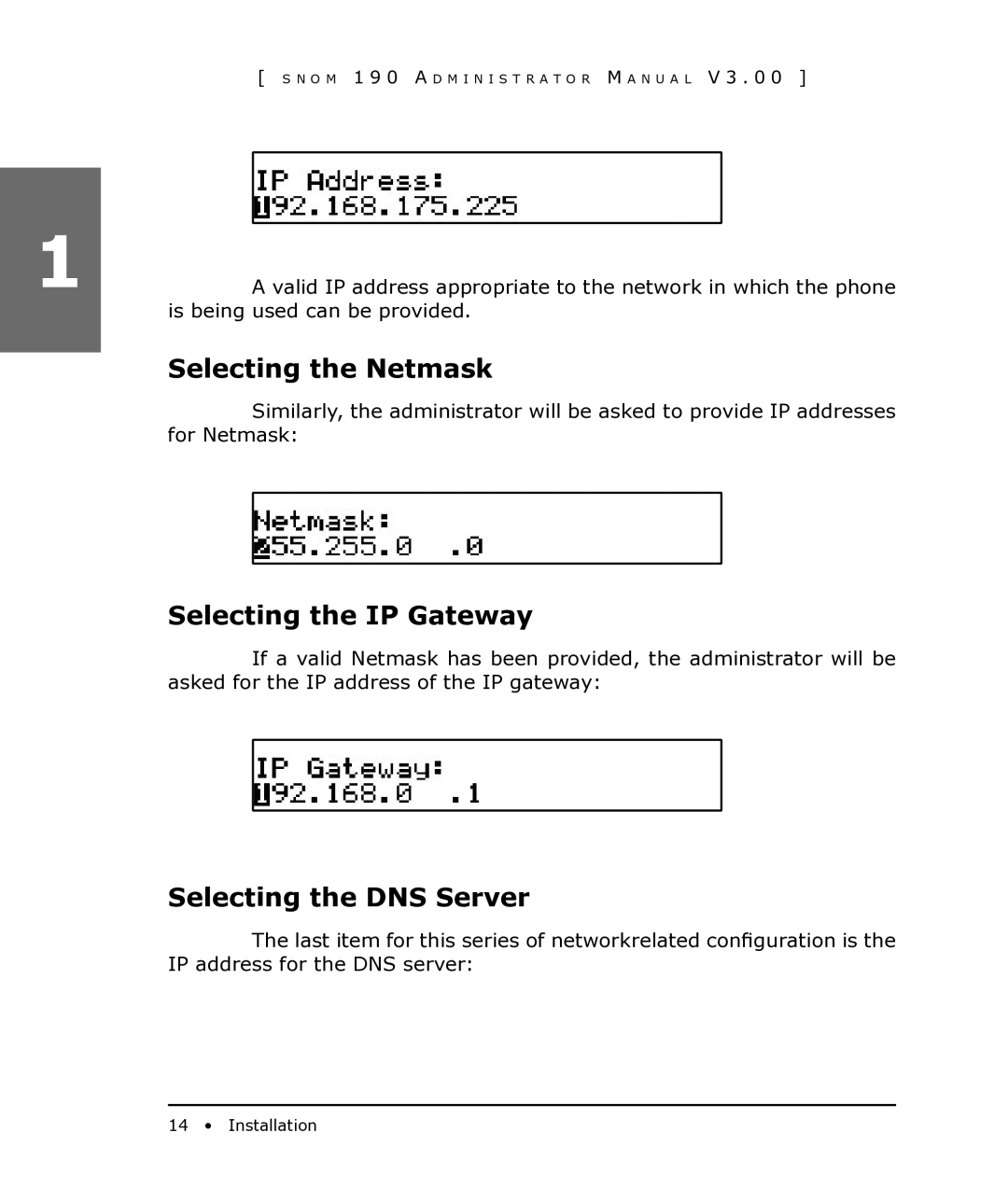 Snom 190 manual Selecting the Netmask, Selecting the IP Gateway, Selecting the DNS Server 