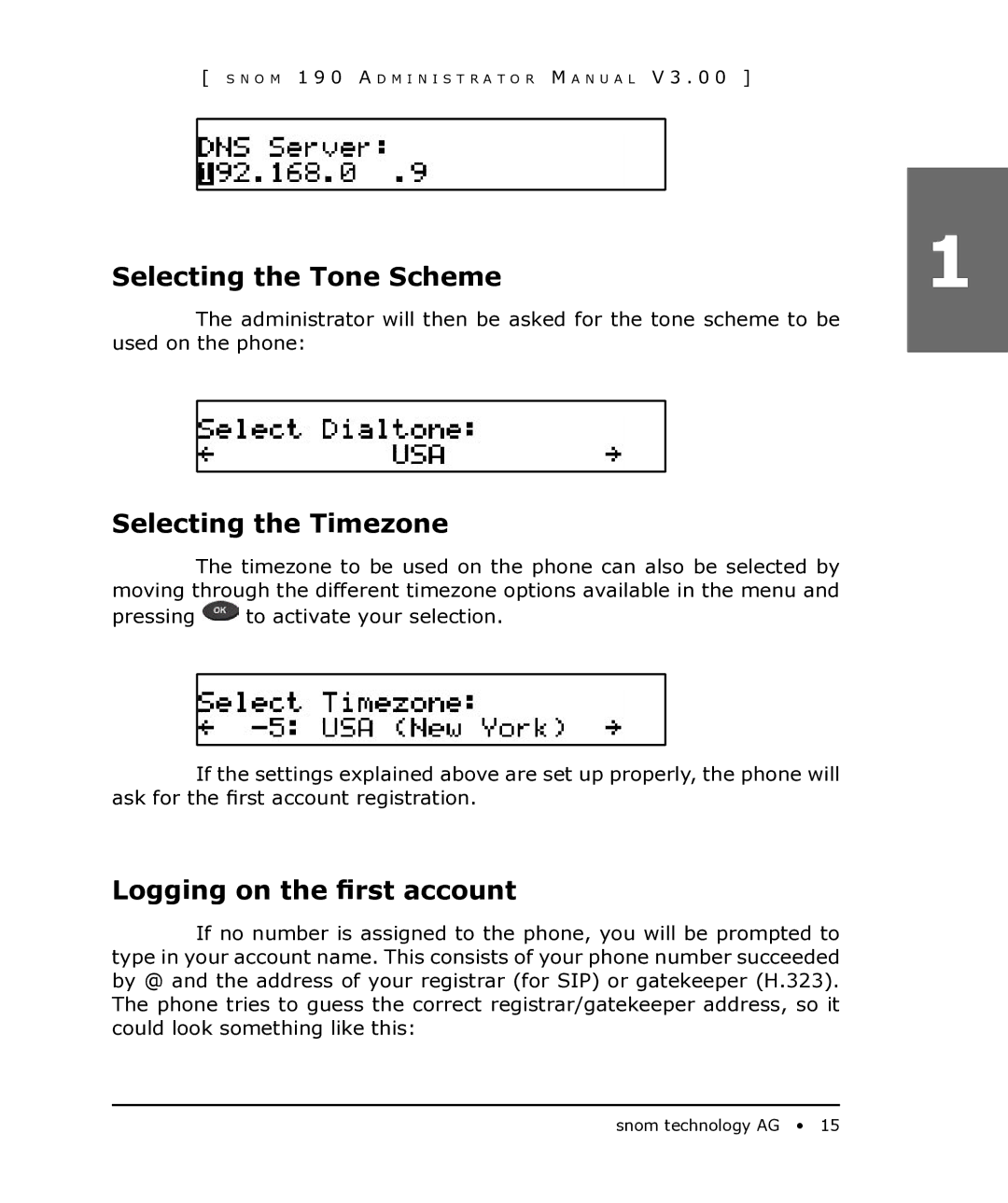 Snom 190 manual Selecting the Tone Scheme, Selecting the Timezone, Logging on the first account 