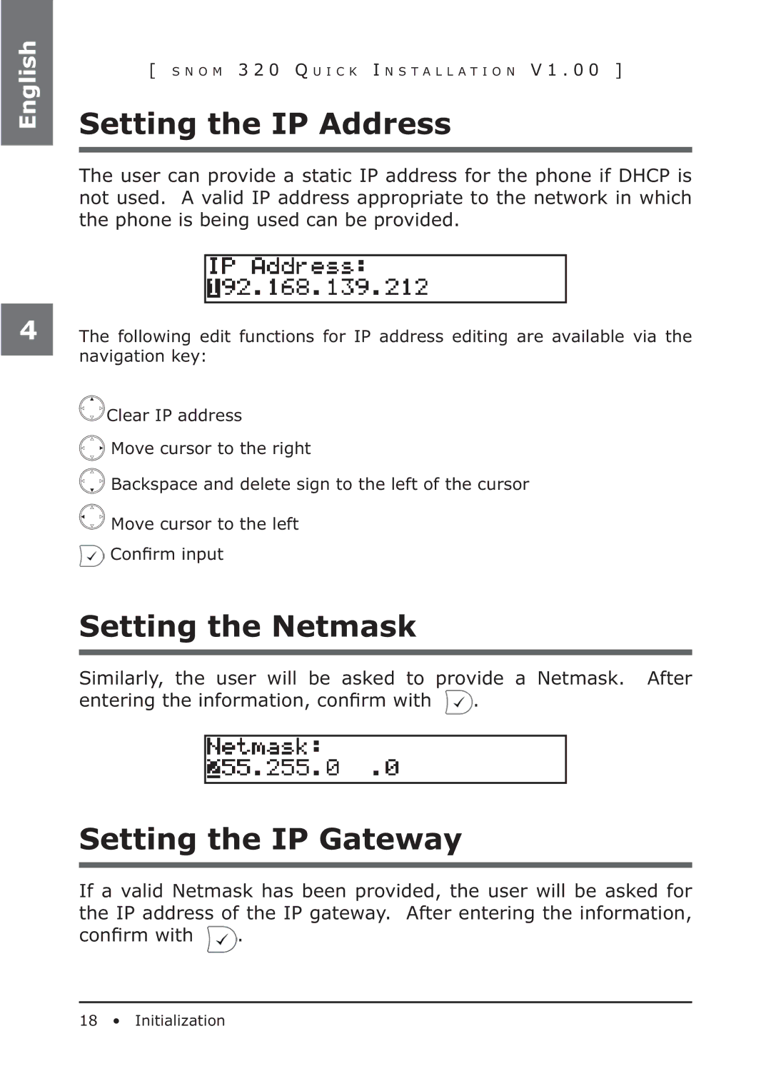 Snom 320 manual Setting the IP Address, Setting the Netmask, Setting the IP Gateway 