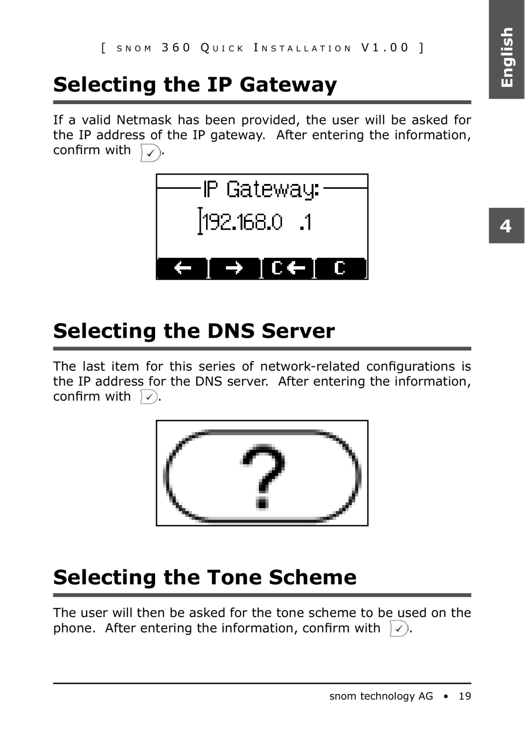 Snom 360 manual Selecting the IP Gateway, Selecting the DNS Server, Selecting the Tone Scheme 