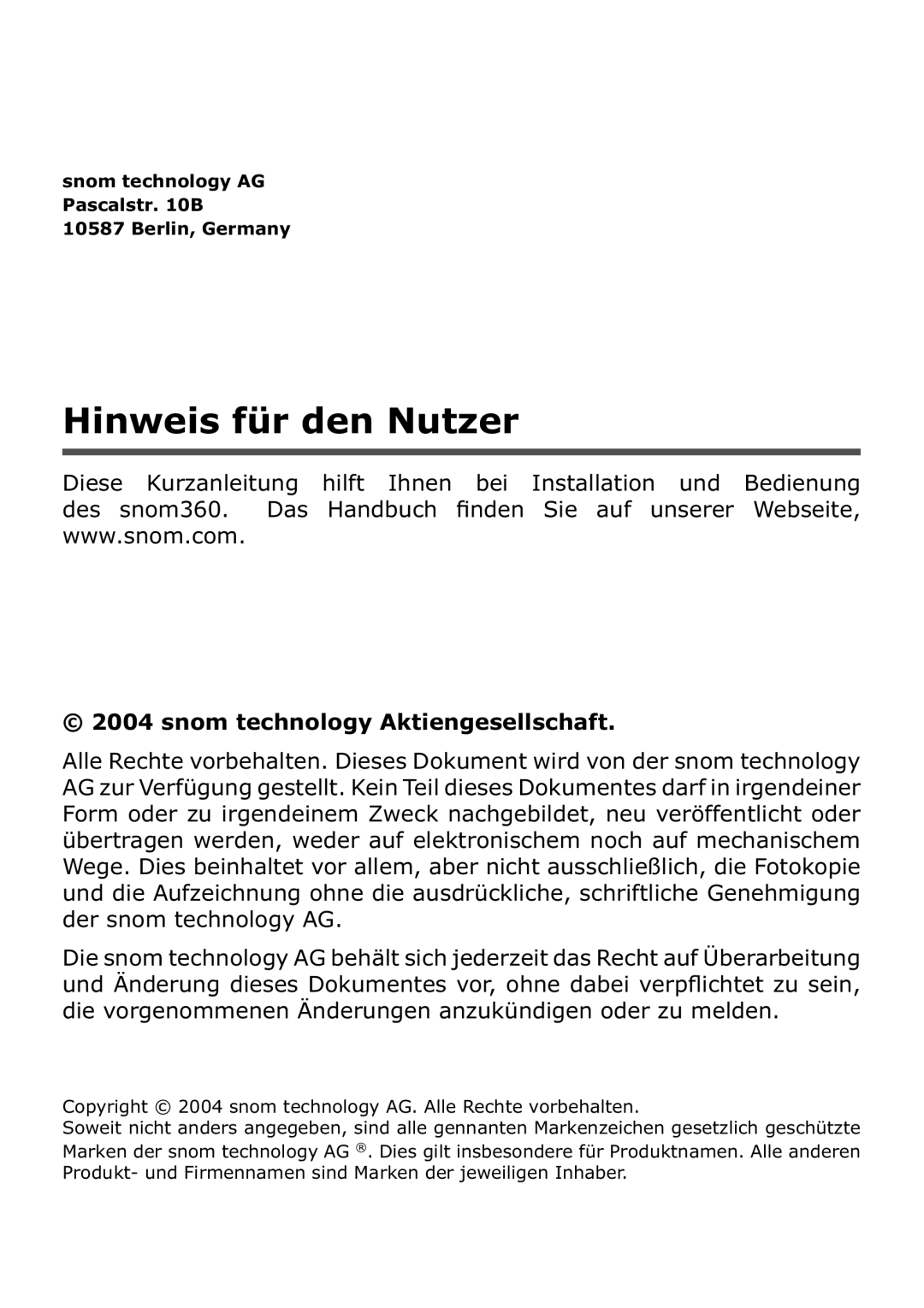 Snom 360 manual Hinweis für den Nutzer, Copyright 2004 snom technology AG. Alle Rechte vorbehalten 