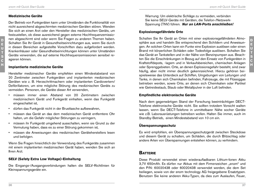 Snom M9 quick start Medizinische Geräte, Implantierte medizinische Geräte, Selv Safety Extra Low Voltage-Einhaltung 