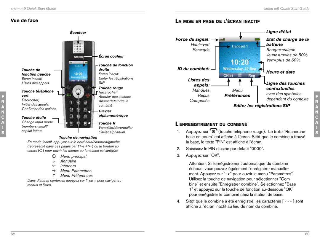 Snom M9 Vue de face, Appuyez sur, La base, le texte PIN est affiché à lécran, Saisissez le PIN dusine par défaut 