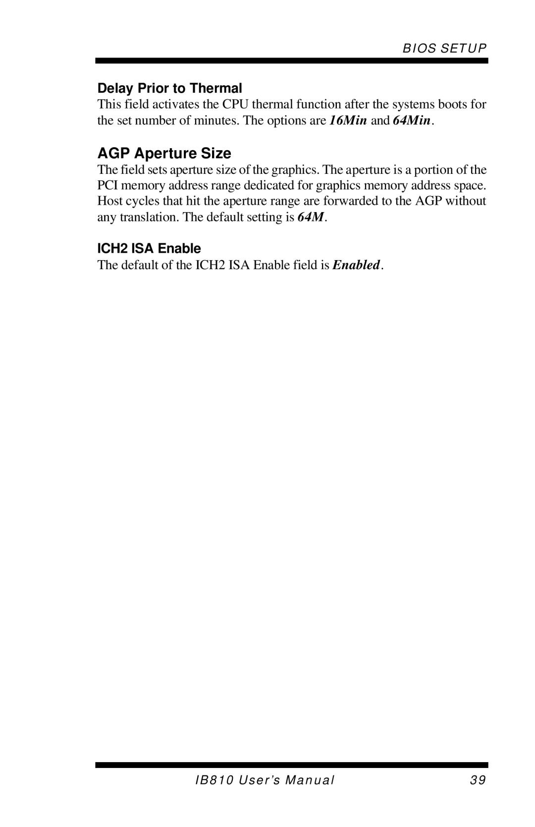 Socket Mobile IB810 user manual AGP Aperture Size, Delay Prior to Thermal, ICH2 ISA Enable 