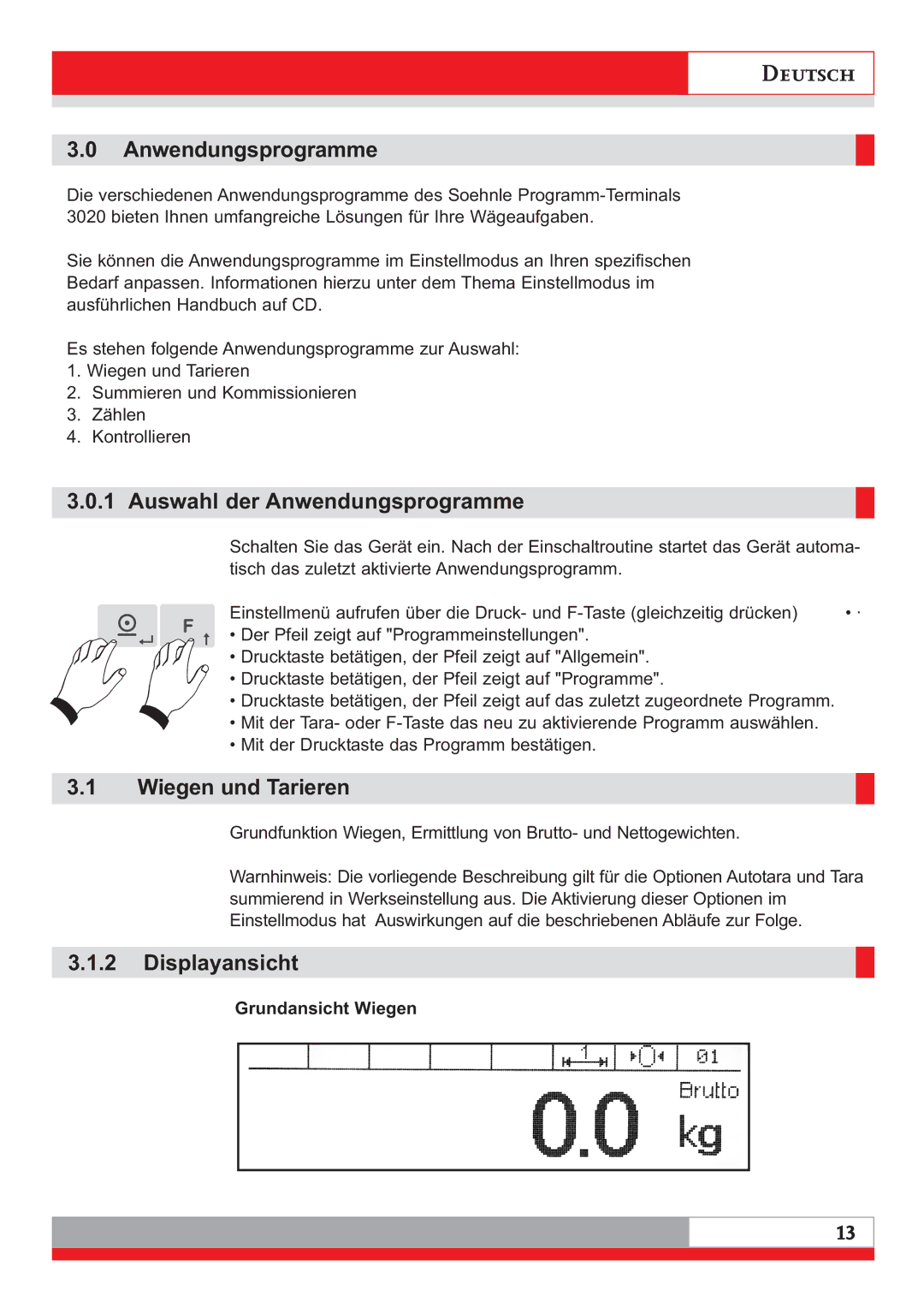 Soehnle 3020 manual Auswahl der Anwendungsprogramme, Wiegen und Tarieren, Displayansicht, Grundansicht Wiegen 