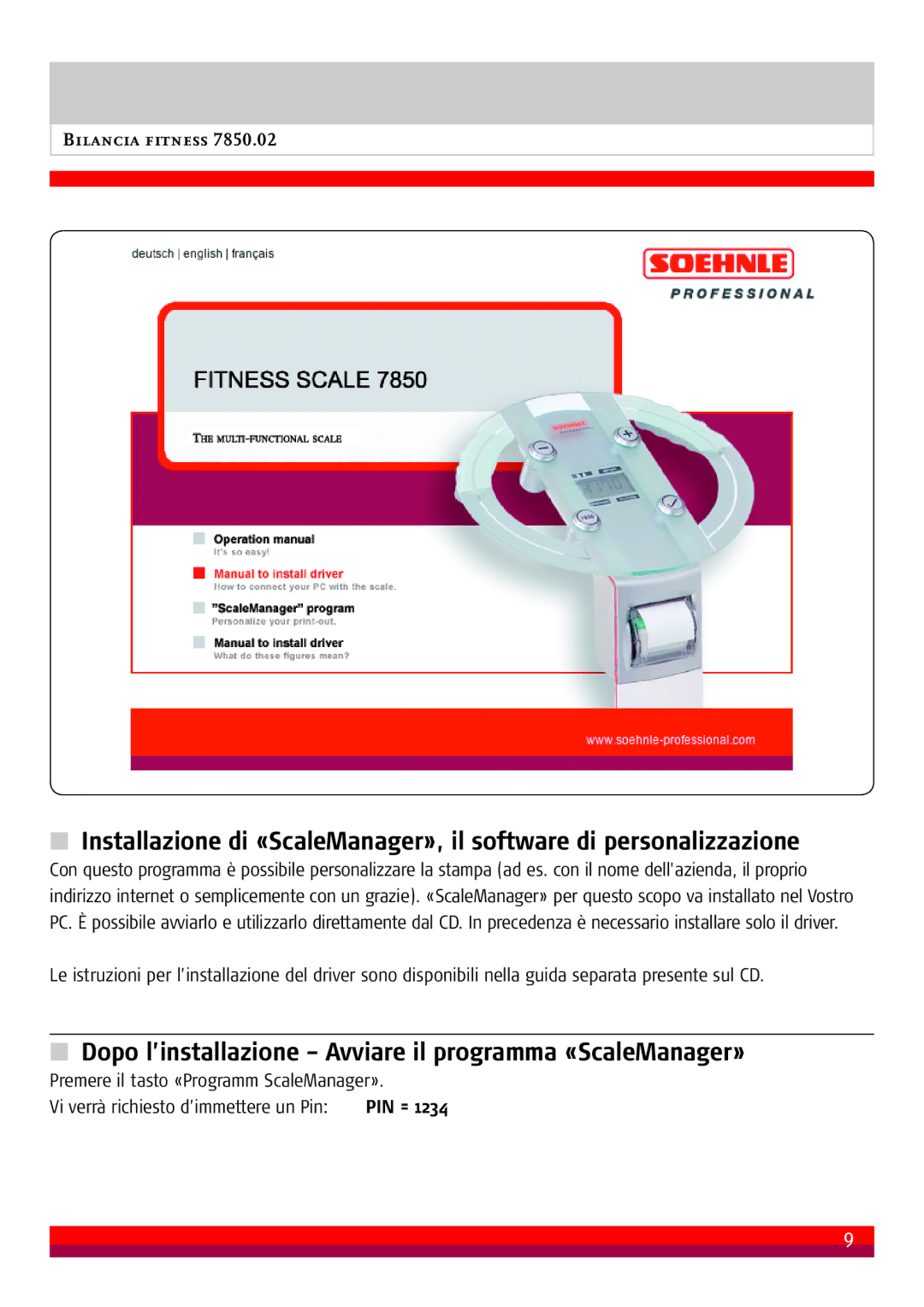 Soehnle 7850.02 manual Dopo l’installazione Avviare il programma «ScaleManager», Vi verrà richiesto d’immettere un Pin 