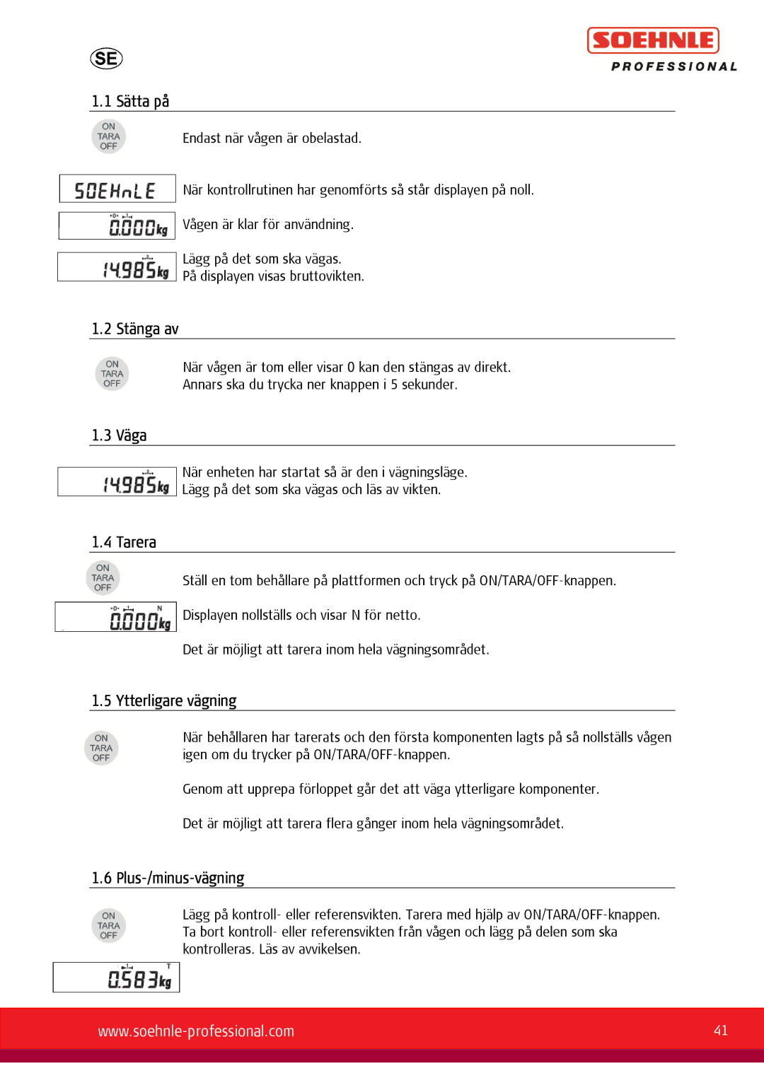 Soehnle 9056, 9055, 9057 user manual Sätta på, Stänga av, Väga, Tarera, Ytterligare vägning, Plus-/minus-vägning 