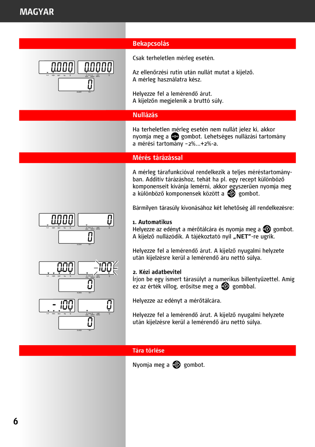 Soehnle 9220 manual Bekapcsolás, Nullázás, Mérés tárázással, Automatikus, . Kézi adatbevitel 