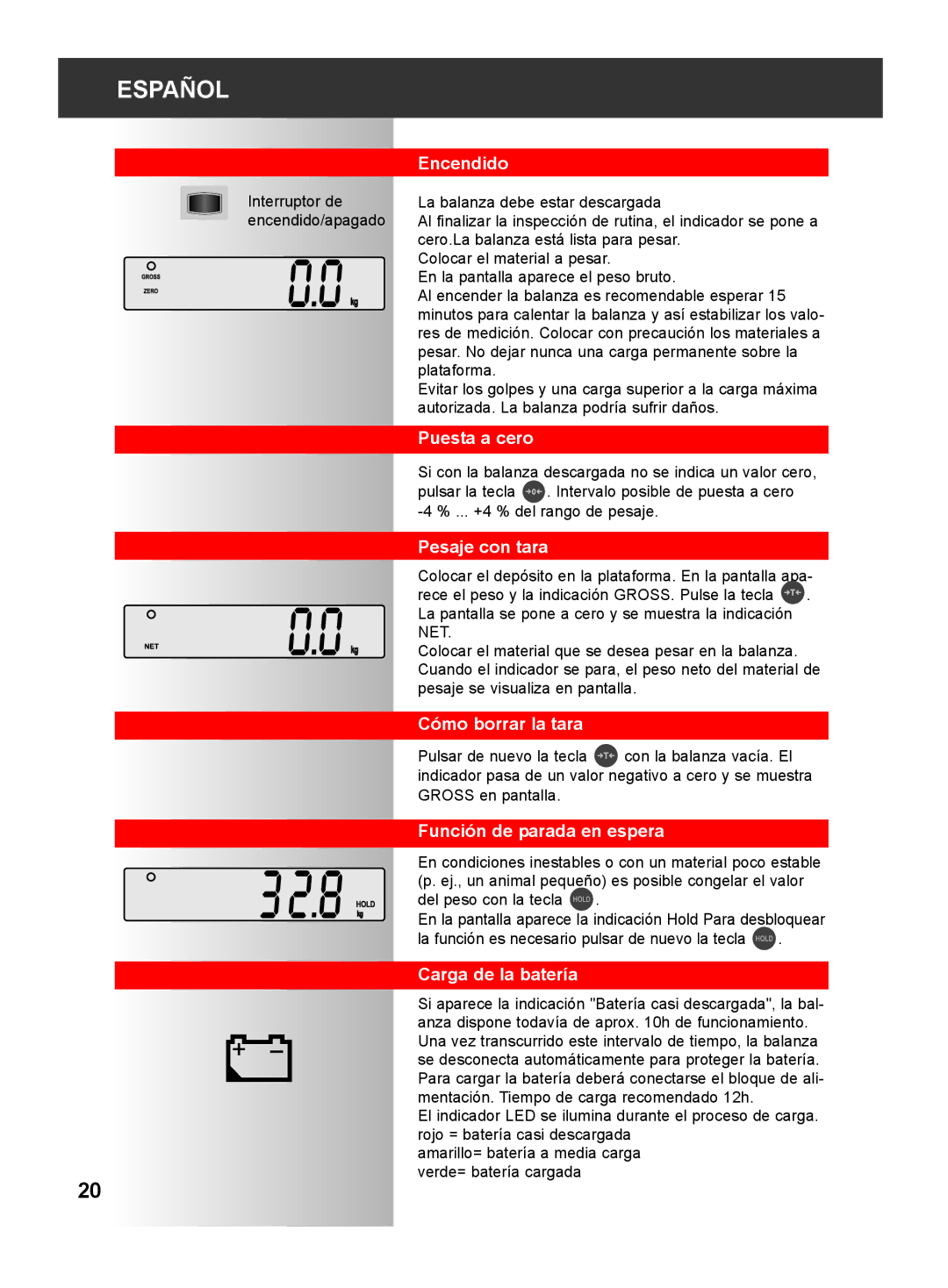 Soehnle 9240 manual Encendido, Puesta a cero, Pesaje con tara, Cómo borrar la tara, Función de parada en espera 