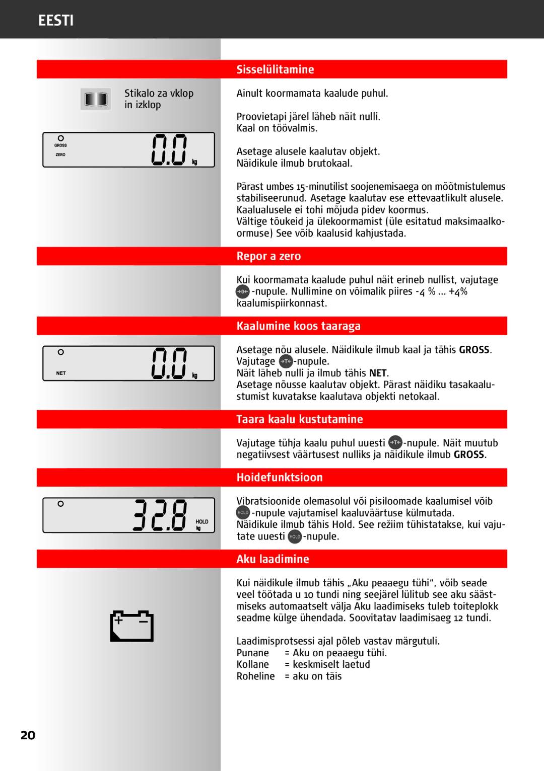 Soehnle 9240 manual Sisselülitamine, Kaalumine koos taaraga, Taara kaalu kustutamine, Hoidefunktsioon, Aku laadimine 