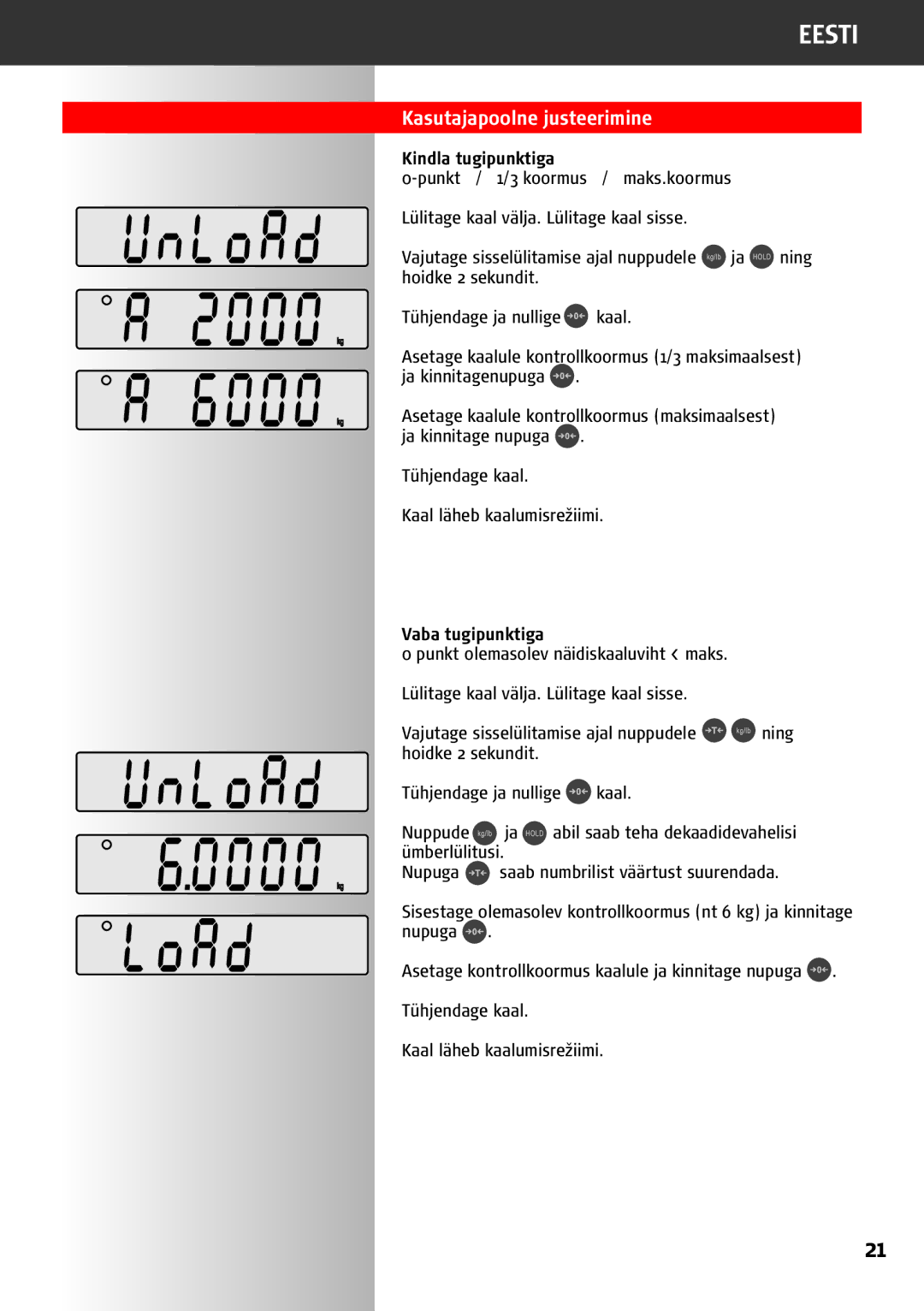 Soehnle 9240 manual Kasutajapoolne justeerimine, Kindla tugipunktiga, Vaba tugipunktiga 