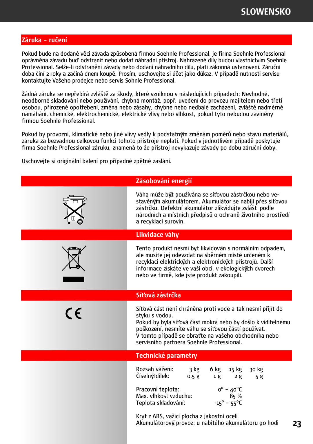 Soehnle 9240 manual Záruka ručení, Zásobování energií, Likvidace váhy, Sít’ová zástrčka, Technické parametry 