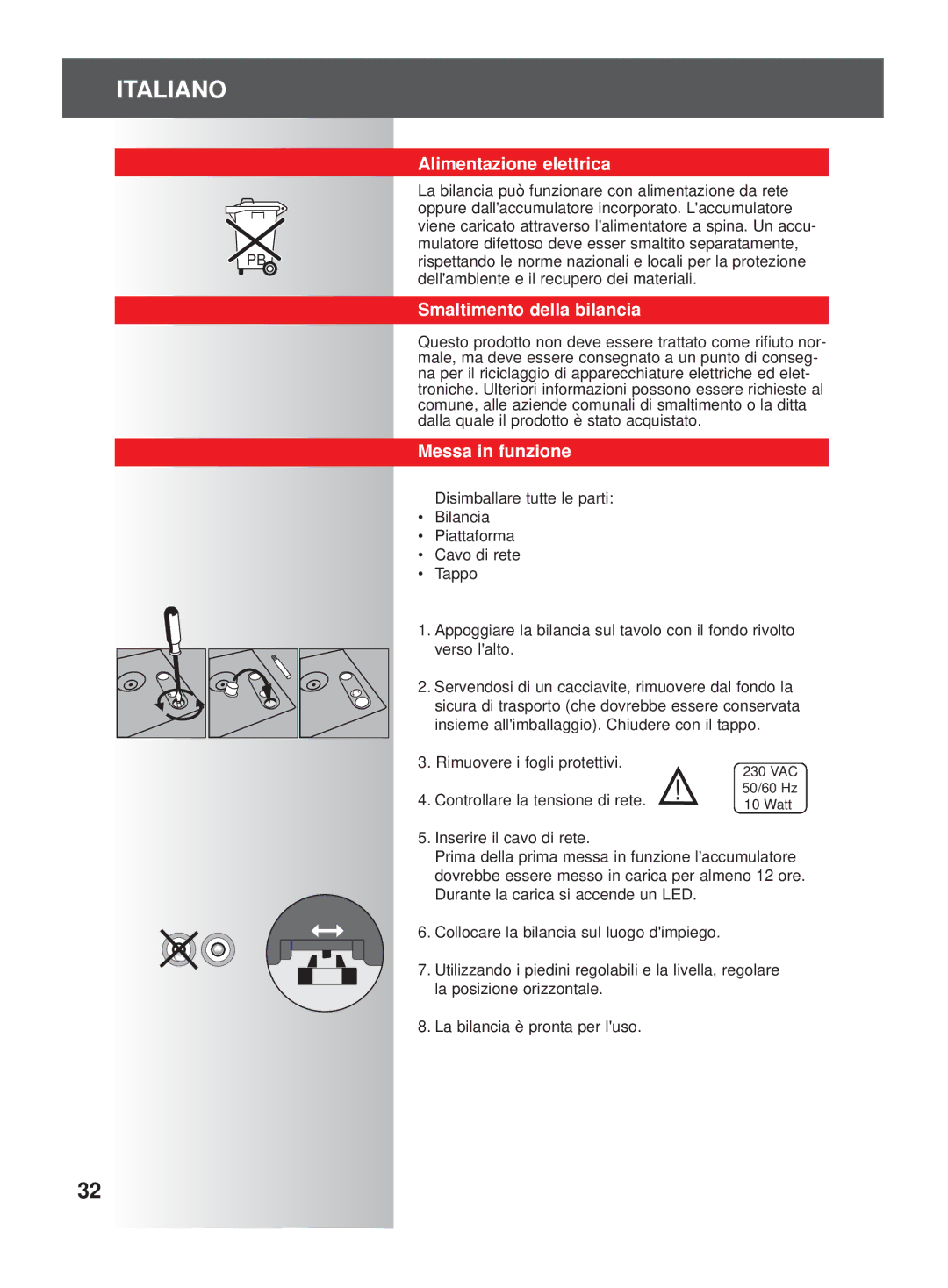 Soehnle 9320 manual Alimentazione elettrica, Smaltimento della bilancia, Messa in funzione 