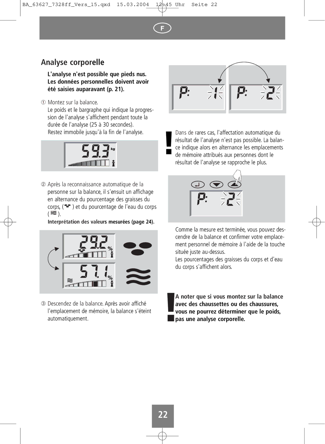 Soehnle body fat monitor operating instructions Analyse corporelle, ➀ Montez sur la balance 