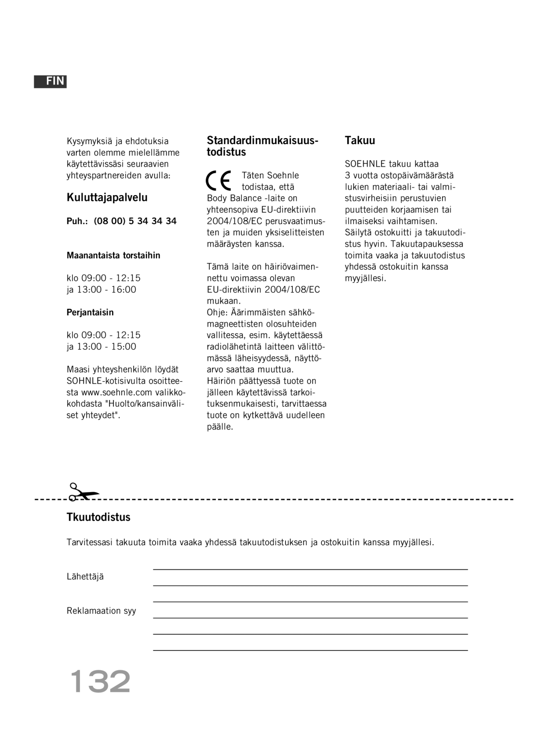 Soehnle F4 manual 132, Kuluttajapalvelu, Standardinmukaisuus- todistus, Takuu, Tkuutodistus 