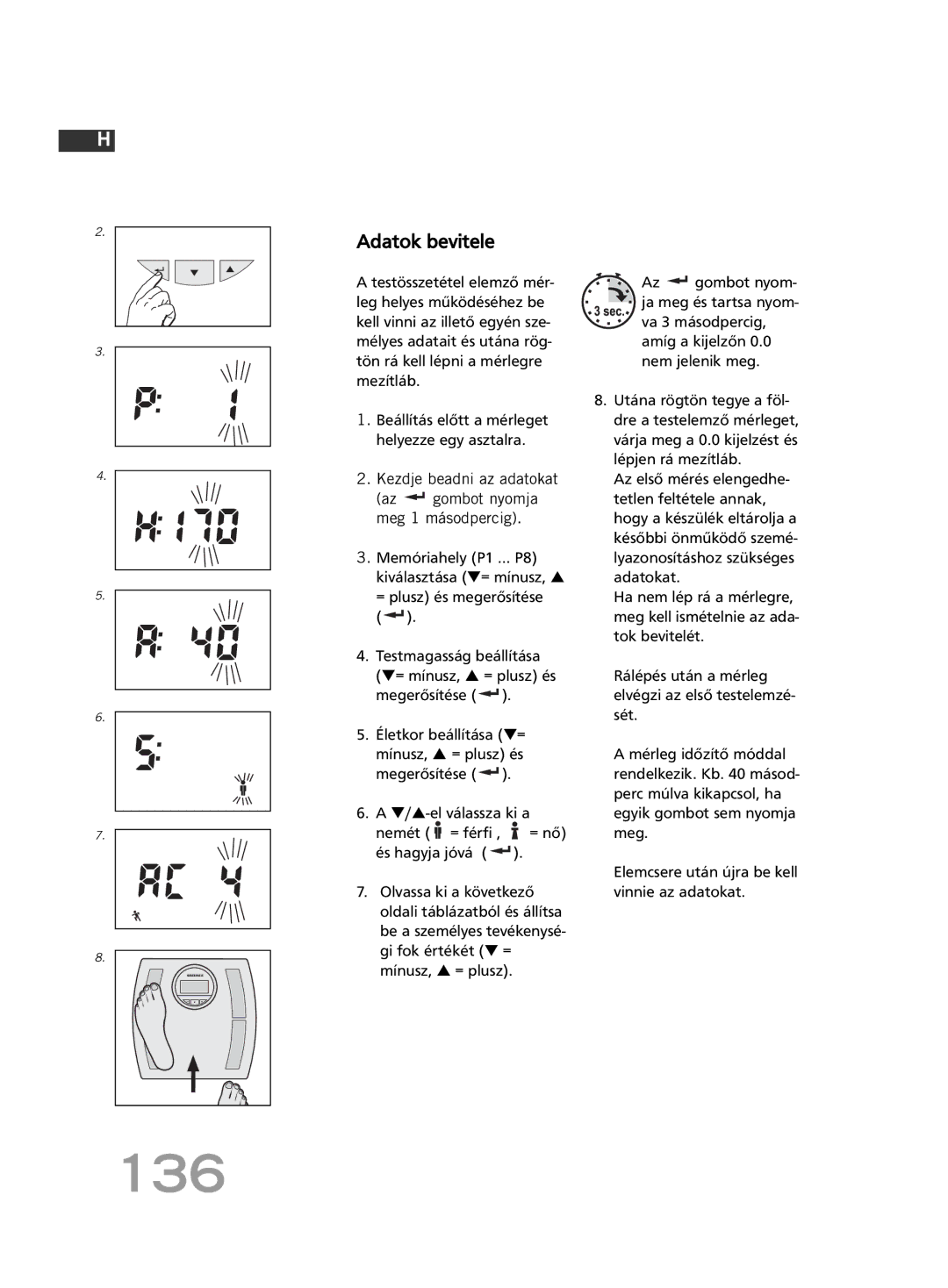 Soehnle F4 manual 136, Adatok bevitele, Testmagasság beállítása = mínusz, = plusz és Megerősítése 