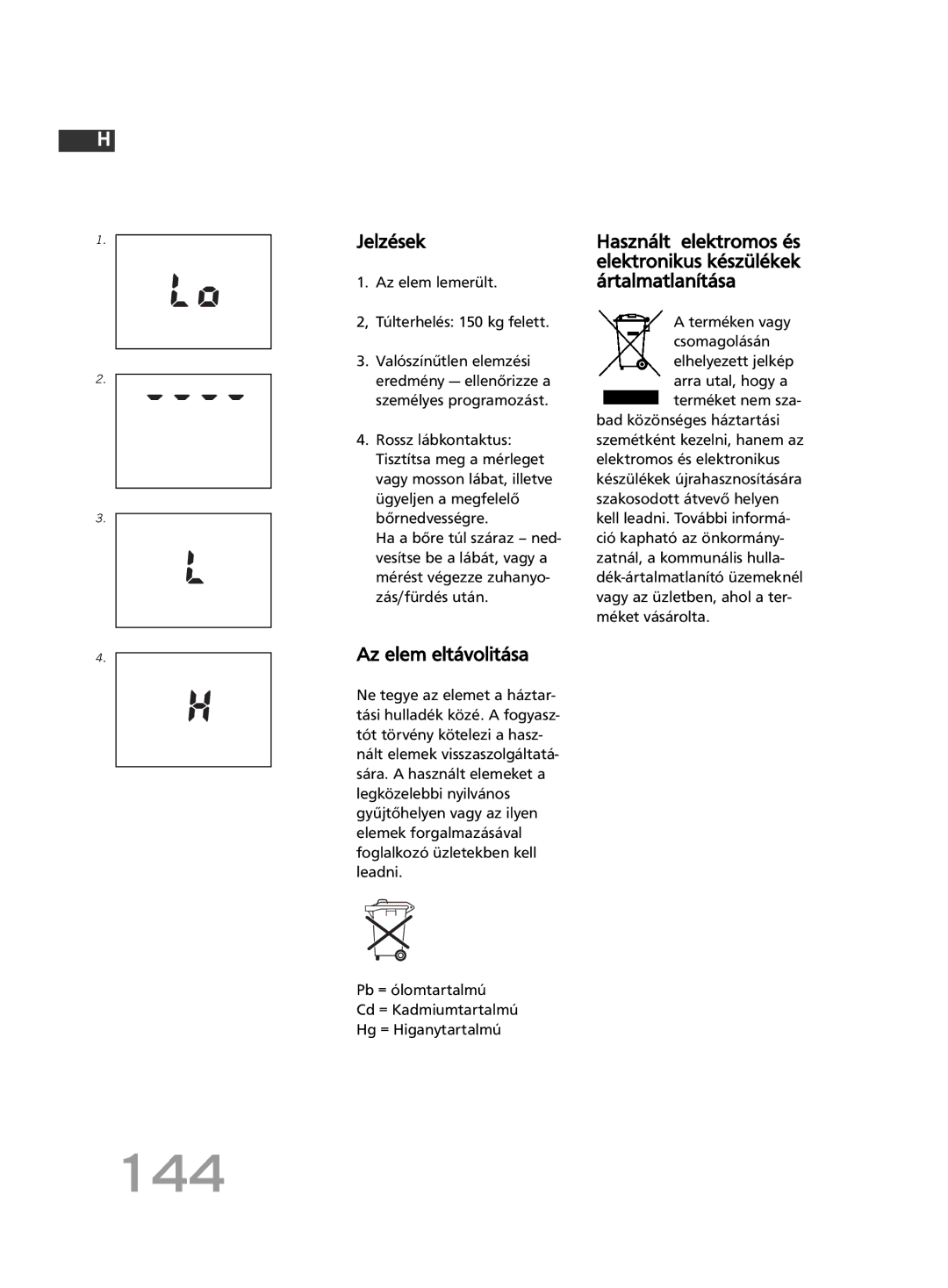 Soehnle F4 manual 144, Jelzések, Az elem eltávolitása, Az elem lemerült Túlterhelés 150 kg felett 