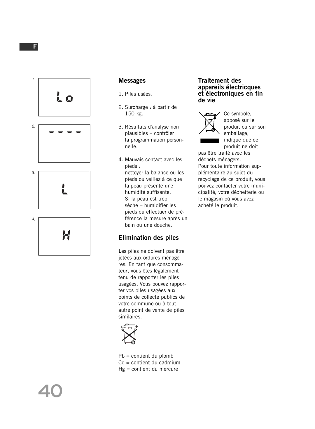 Soehnle F4 manual Elimination des piles, Piles usées Surcharge à partir de 150 kg 