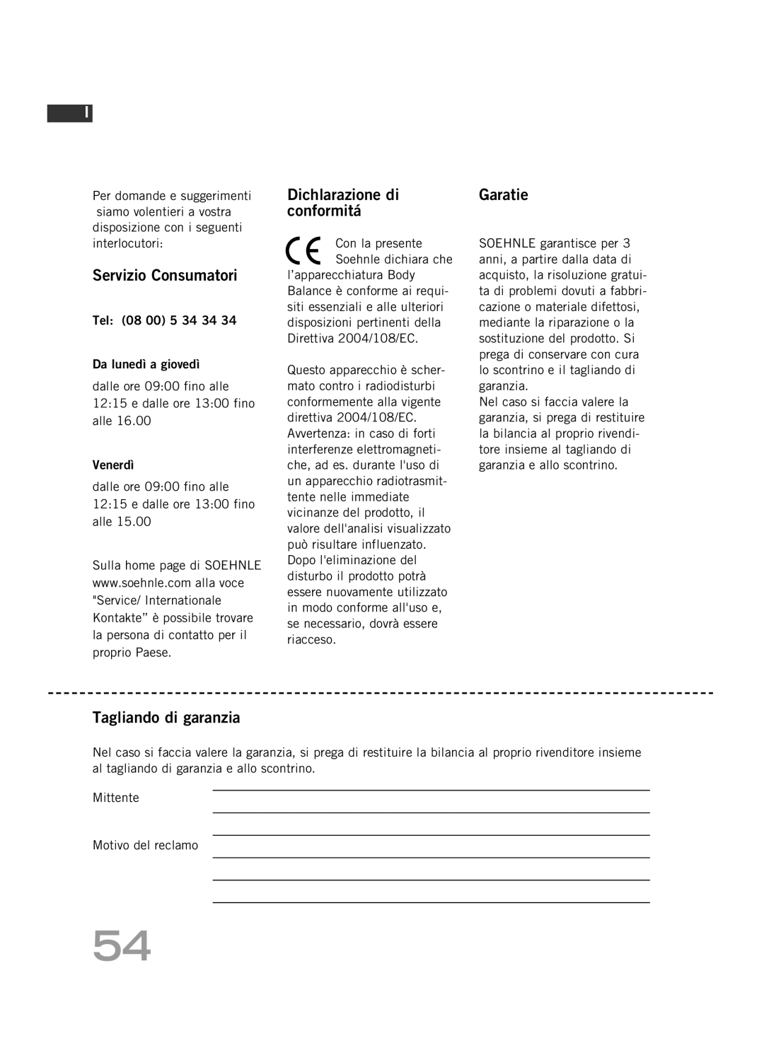 Soehnle F4 manual Servizio Consumatori, Tagliando di garanzia Dichlarazione di conformitá, Garatie 