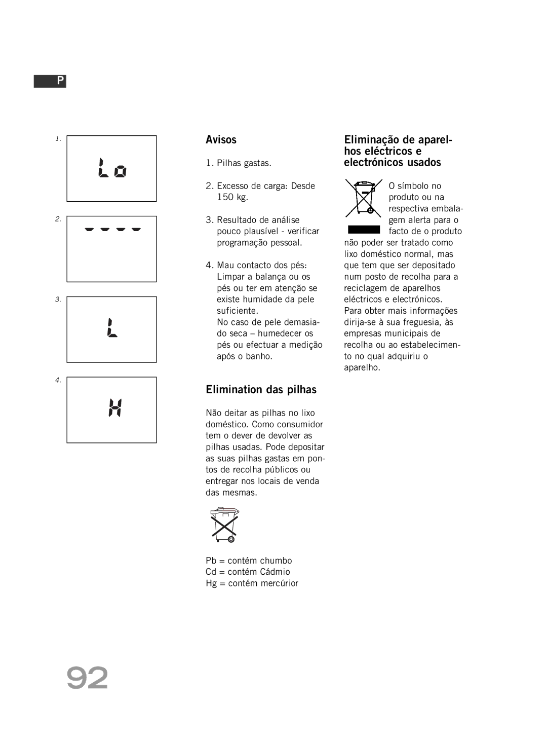 Soehnle F4 manual Elimination das pilhas, Eliminação de aparel- hos eléctricos e electrónicos usados 