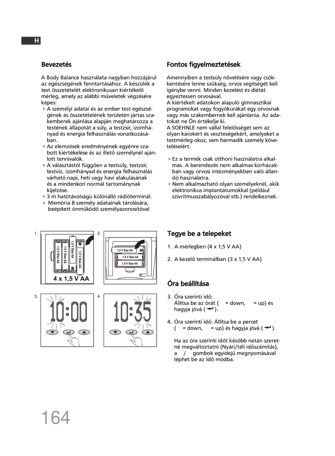 Soehnle F5 164, Bevezetés, Tegye be a telepeket, Óra beállítása, Mérlegben 4 x 1,5 V AA Kezelő terminálban 3 x 1,5 V AA 