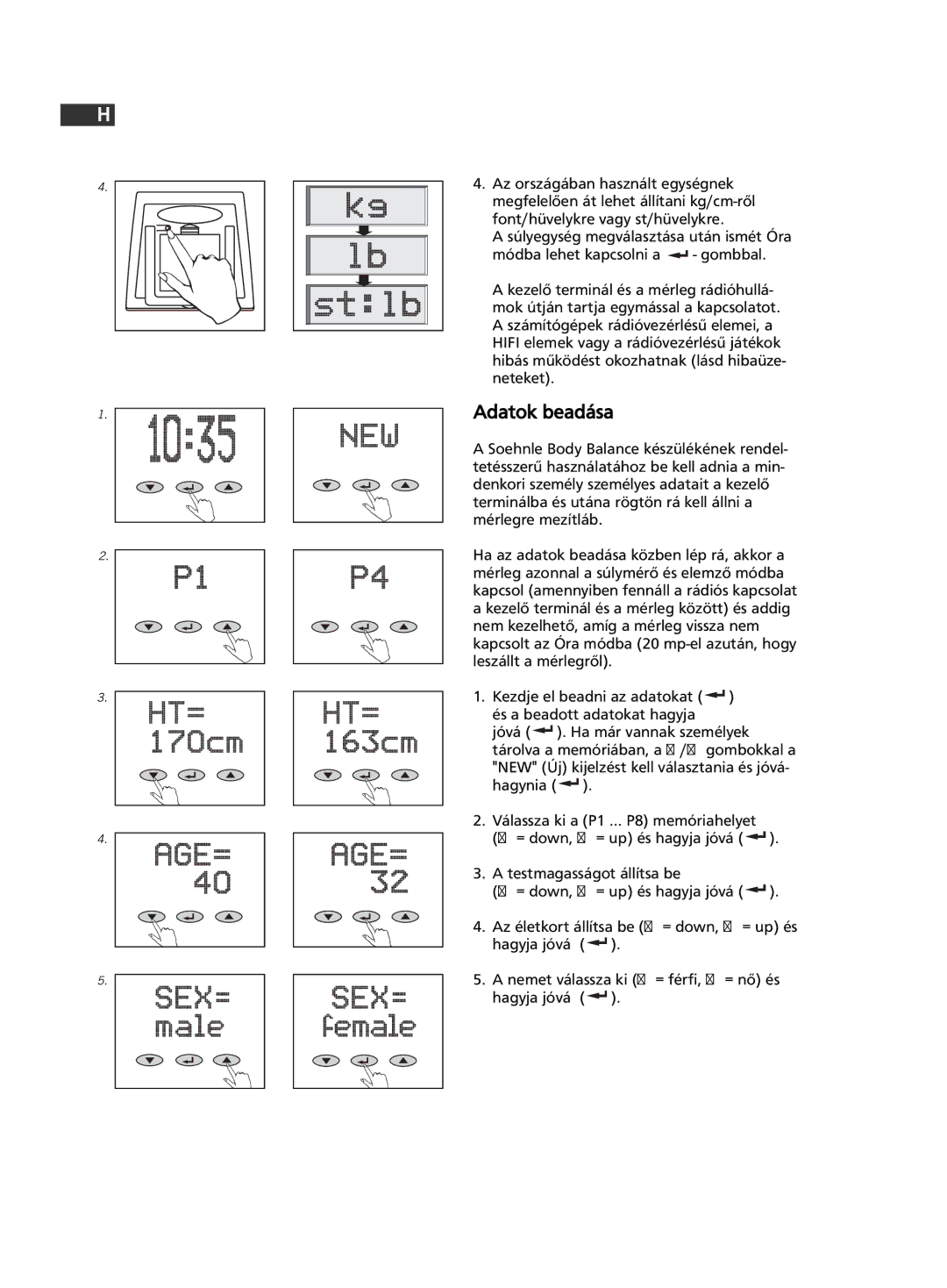 Soehnle F5 manual 166, Adatok beadása 